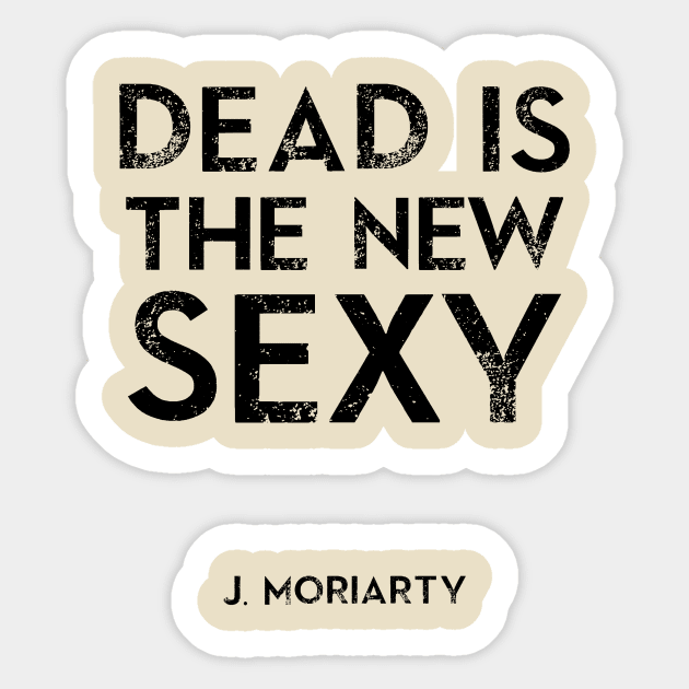 Dead is the new Sexy Sticker by Exposation